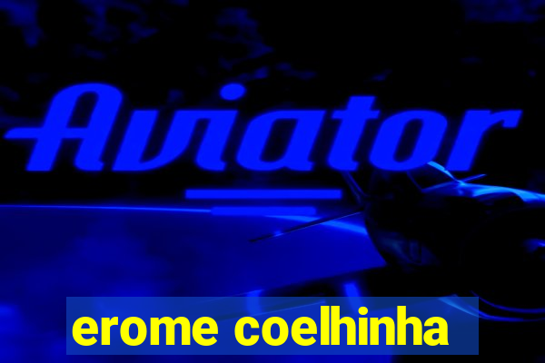 erome coelhinha